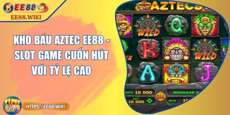 Kho Báu Aztec EE88 - Slot Game Cuốn Hút Với Tỷ Lệ Cao 7 Kho Báu Aztec EE88 - Slot Game Cuốn Hút Với Tỷ Lệ Cao