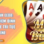 Mậu Binh EE88: Trải Nghiệm Đỉnh Cao Game Trí Tuệ Online